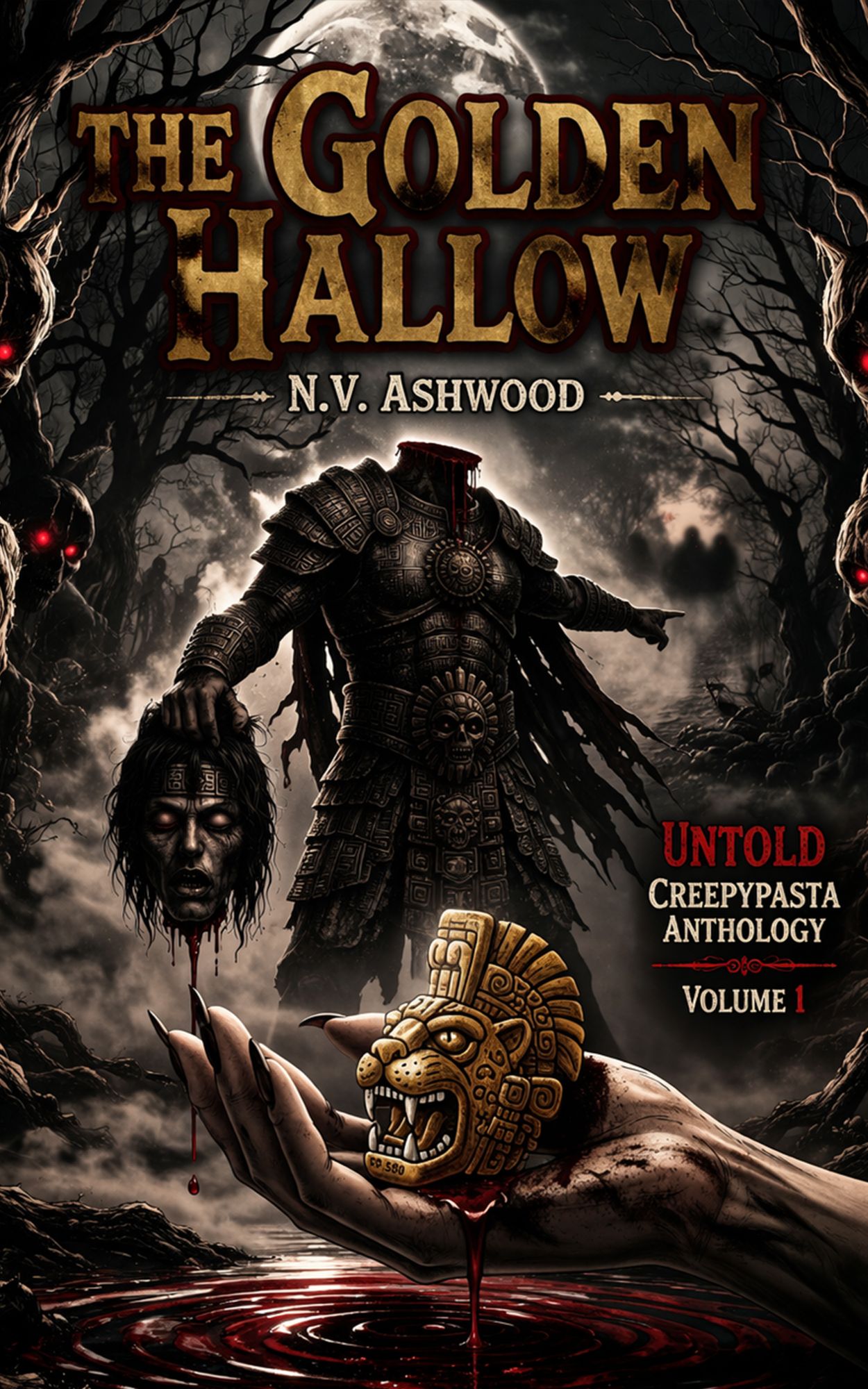 Golden Hallow book cover — a headless armored figure holds a severed head beside an outstretched hand presenting a golden jaguar artifact, framed by dark trees and glowing red-eyed skulls under a full moon